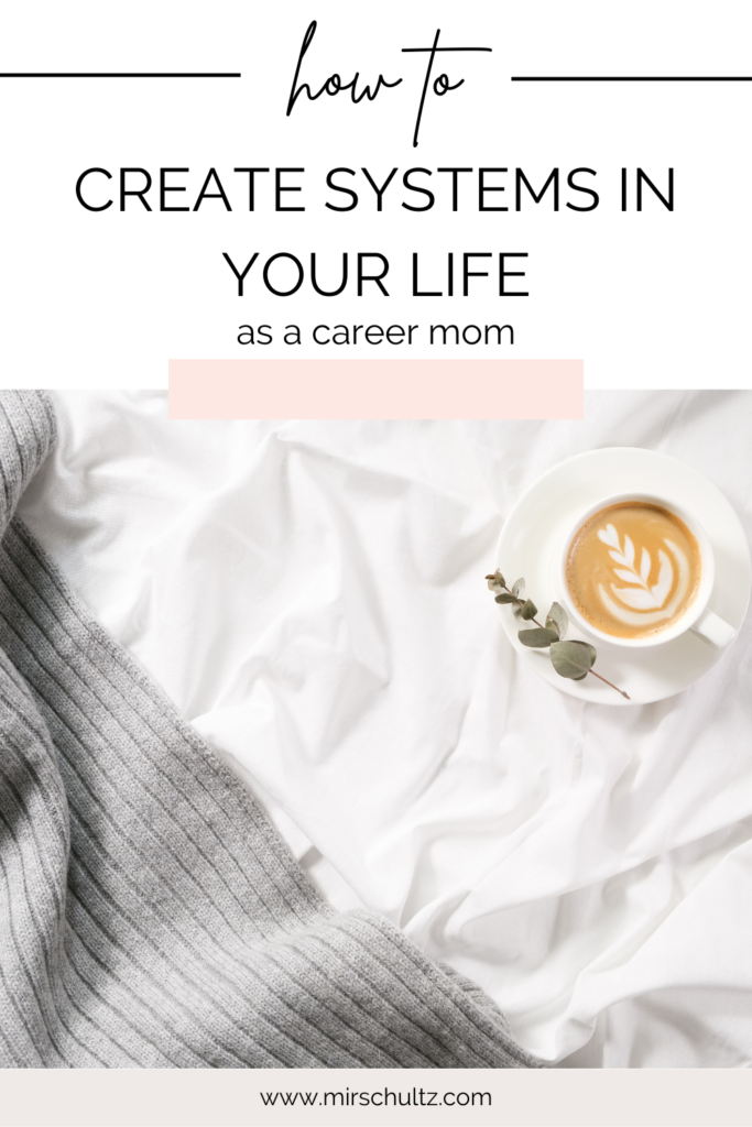 Systems for Career Moms